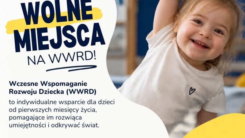 Plakat informujący o wolnych miejscach na Wczesne Wspomaganie Rozwoju w Andrychowie, Kętach i Wadowicach