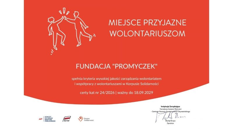 Fundacja Promyczek otrzymała certyfikat „Miejsce Przyjazne Wolontariuszom”. To dla nas wyjątkowe wyróżnienie i wspólny sukces.