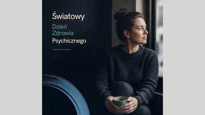 Światowy Dzień Zdrowia Psychicznego – pamiętajmy o wsparciu i rozmowie